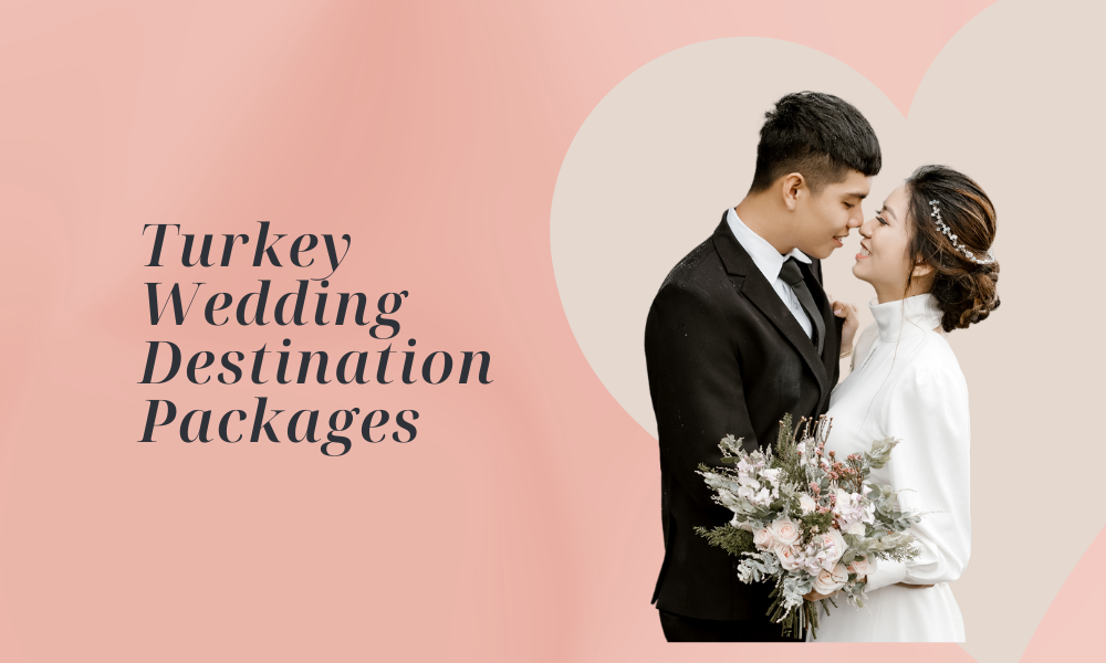 Turkey Wedding Destination Packages