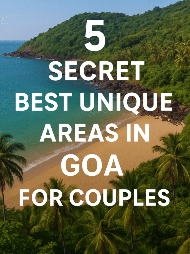 5 Secret Best Unique Areas in Goa for Couples