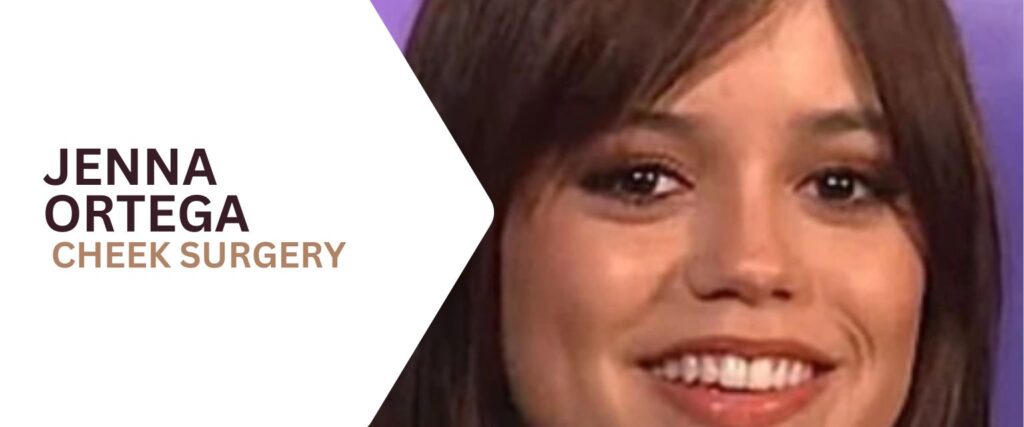 Jenna Ortega Cheek Surgery: Truth Revealed! The Real Story Behind the Rumors
