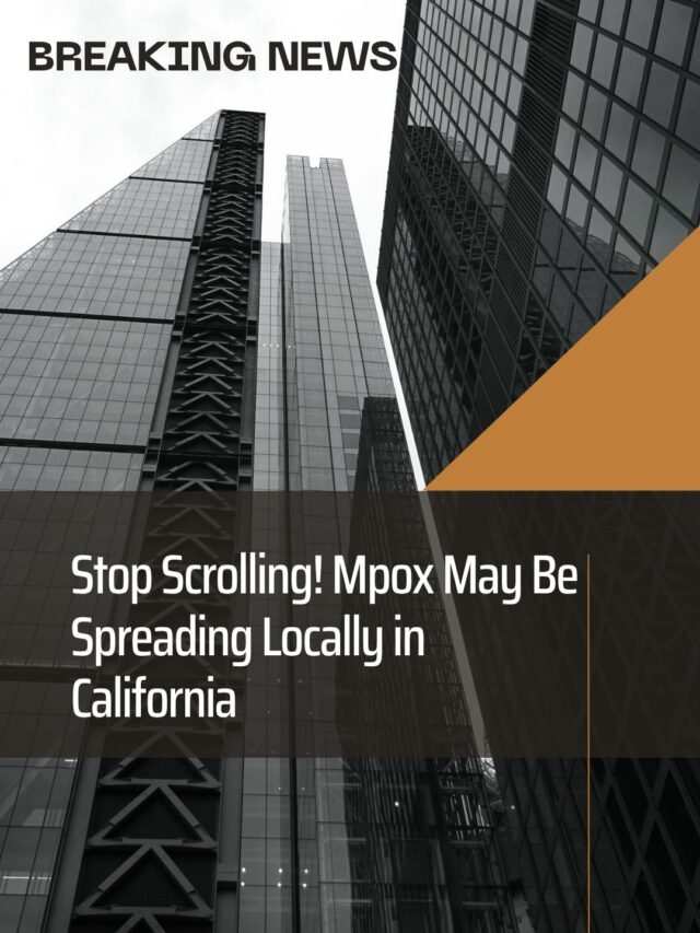Stop Scrolling! Mpox May Be Spreading Locally in California